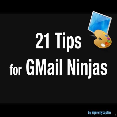21 Tips for Gmail Ninjas