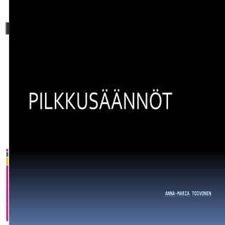 Pilkkusääntöjä