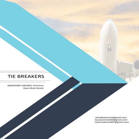 Tie Breakers || GMBCC 2017 || Singapore Airlines: Premium Goes Multi-Brand 