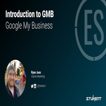 Introduction to Google My Business - Ryan Joos - Expert Session
