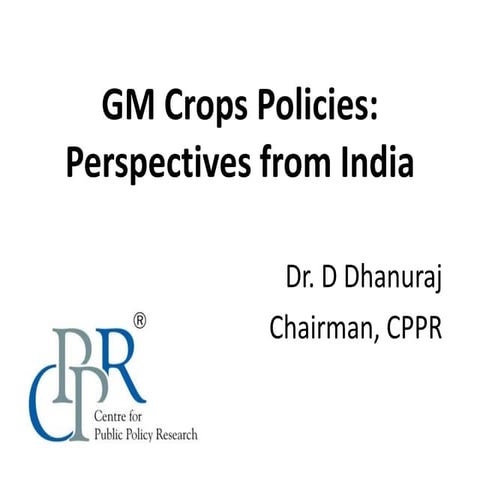 GM Crops Policies: Perspectives from India