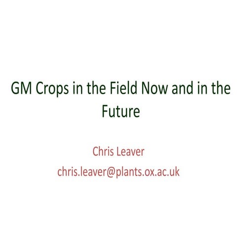 B4FA 2012 Uganda: GM crops in the field now and in the future - Chris Leaver