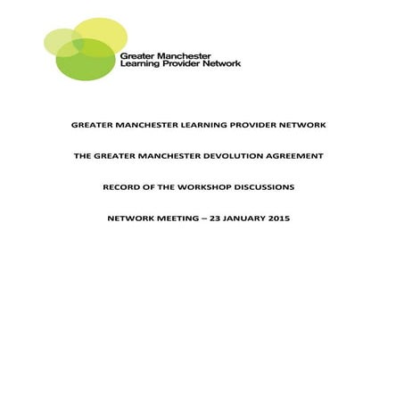 Gmlpn network meeting   the gm devolution agreement - workshop report january...