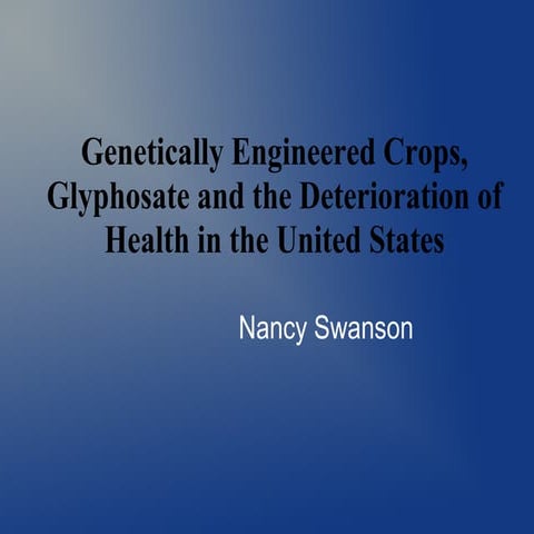 GMO Crops, Glyphosate and the deterioration of health in the USA