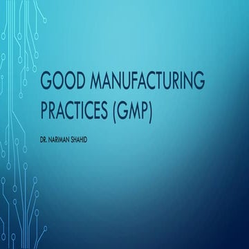 GMP (Good Manufacturing Practice) presentation | PPTX
