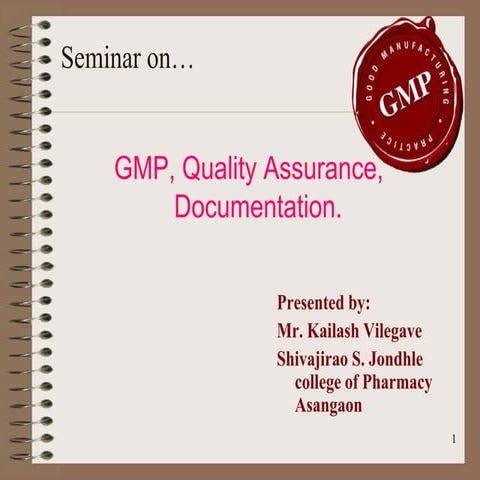 Gmp qa and doccumentation by kailash vilegave