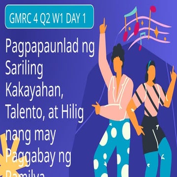 Pagpapaunlad ng Sariling Kakayahan, Talento at Hilig nang may Paggabay ...