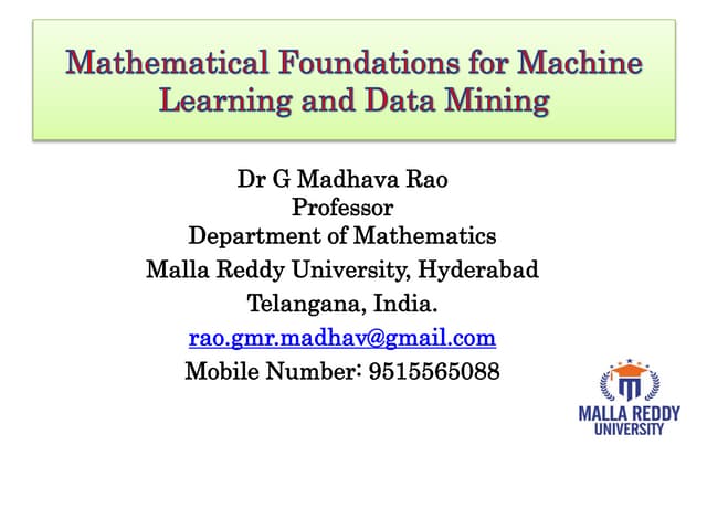Mathematical Foundations for Machine Learning and Data Mining