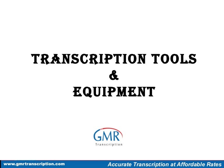 Transcription Tools and Equipment