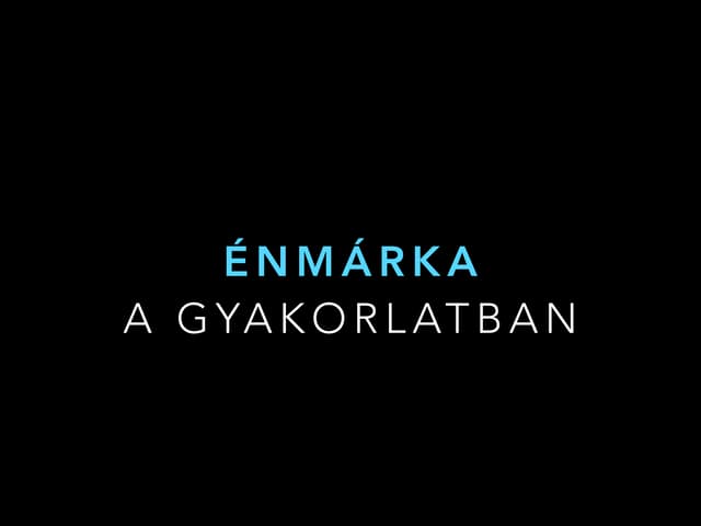 Énmárka a gyakorlatban