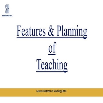 Maxims of Teaching- Features of Teaching- Planning of Teaching