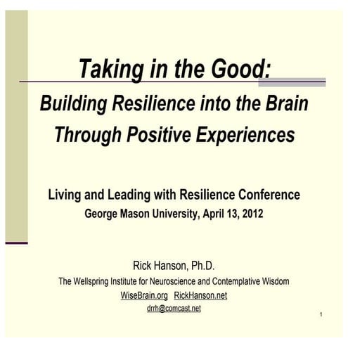 Taking in the Good: Building Resilience into the Brain through Positive Exper...