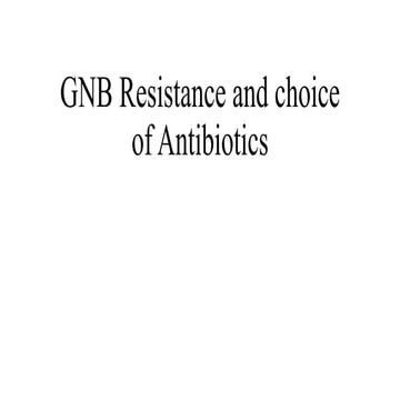 GNB resistance and choice of antibiotics.pptx