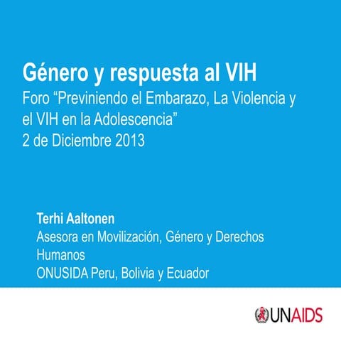 Género y Respuesta al VIH - Sra. Terhi Aaltonen (ONUSIDA - Perú)