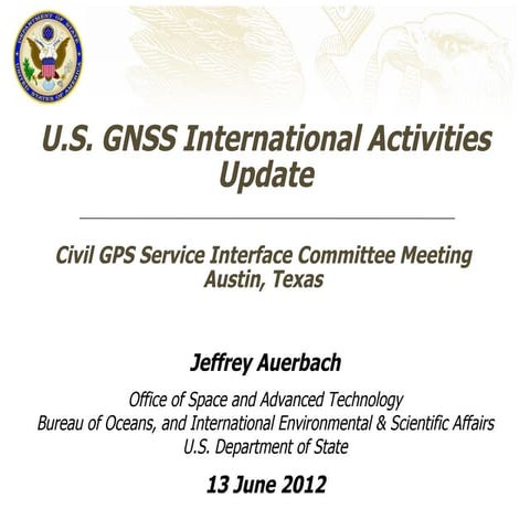 Gnss international policy   regional cgsic (austin - jun2012)