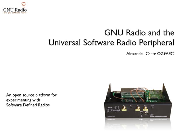 Gnu Radio and the Universal Software Radio Peripheral