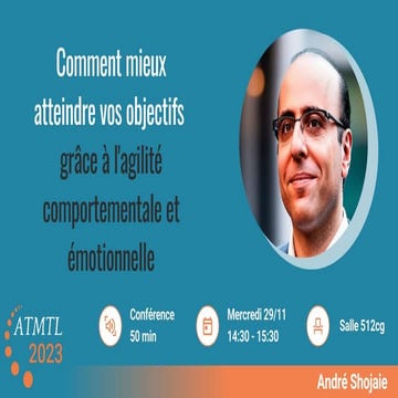 ATMTL23 - Comment mieux atteindre vos objectifs grâce à l'agilité comportemen...