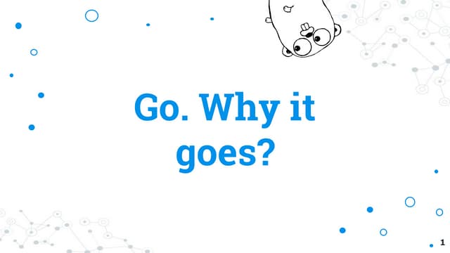 Go. why it goes v2