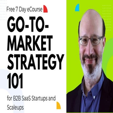 Go-to-Market Strategy 101 [Enroll in the Free 7-Day eCourse]