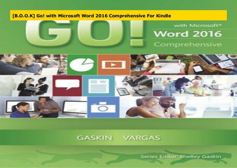 B O O K Go With Microsoft Word 2016 Comprehensive For Kindle