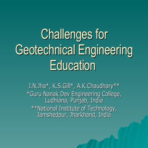 Challenges for Geotechnical Engineering Education