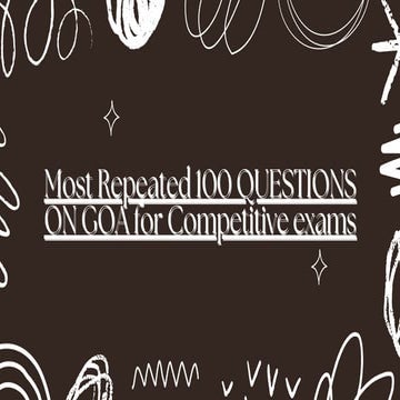 Most Repeated 100 QUESTIONS ON GOA for Competitive exams