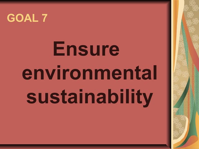 Millennium Development Goal #7 | PPT