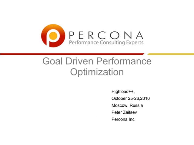 Goal driven performance optimization (Пётр Зайцев)