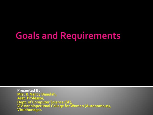 Defining the Problem - Goals and requirements