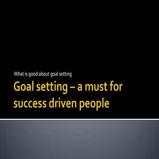 Goal setting – a must for success d...
