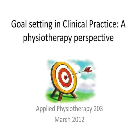 Goal setting in clinical practice