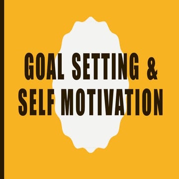 Goalsettingselfmotivation ppt