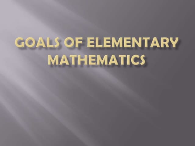 Goals of elementary mathematics