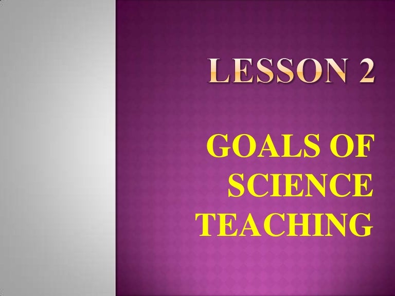Goals of science teaching