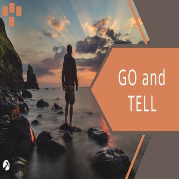 GO and TELL the hope and love that we can get