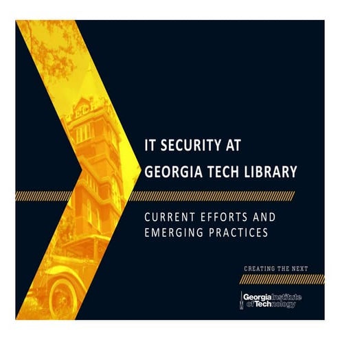 Goans-Helms-IT Security at Georgia Tech Library
