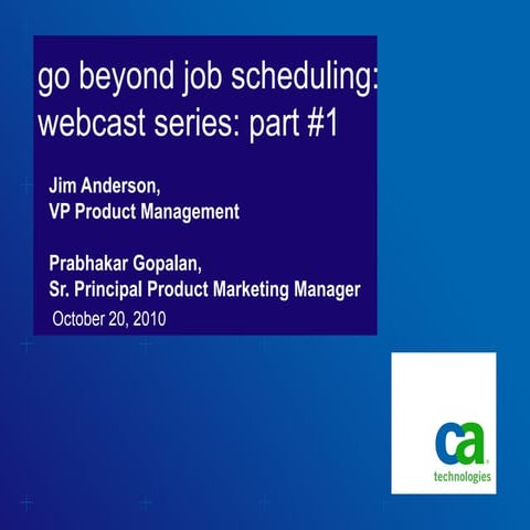 Go beyond job schedulng webcast part 1