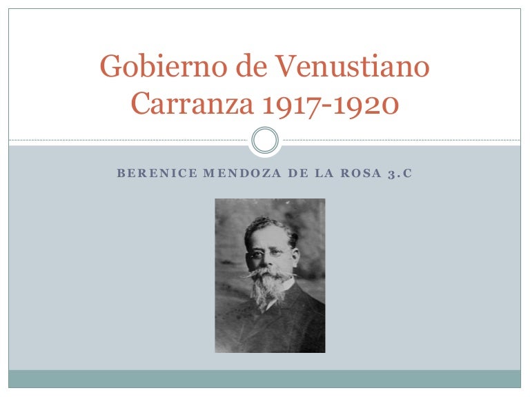 Gobierno de venustiano carranza 1917 1920