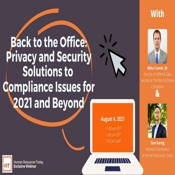 Back to the Office: Privacy and Security Solutions to Compliance Issues for 2...