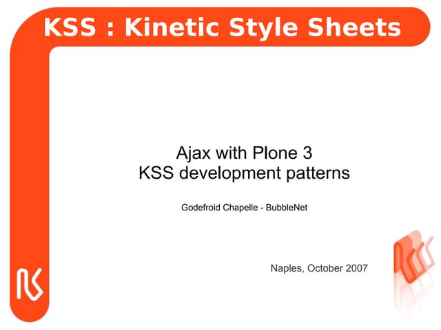 Godefroid Chapelle   Ajax With Plone 3   Kss Development Patterns