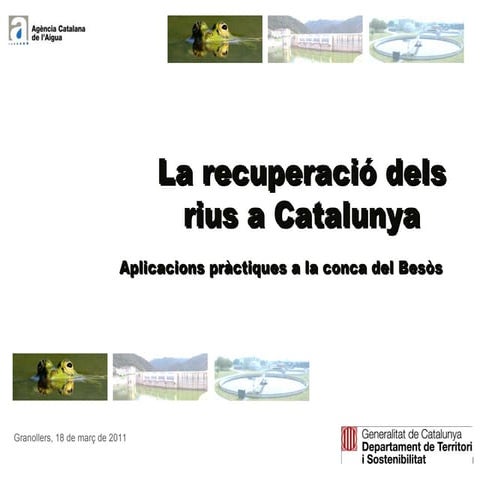 La recuperació dels rius a Catalunya