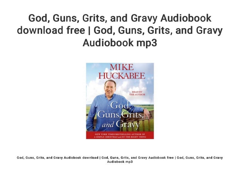 God, Guns, Grits, And Gravy PDF Free Download God, Guns, Grits, And Gravy PDF Free Download