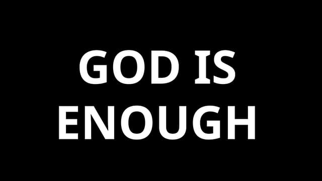 God is enough.......................pptx