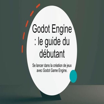 Godot Engine, le guide de démarrage du débutant