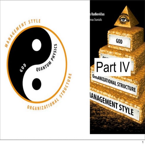 God, Physics, Management Part IV
