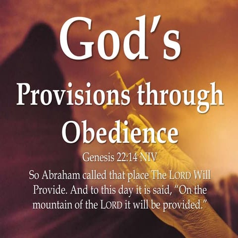 God’s Provisions Through Obedience