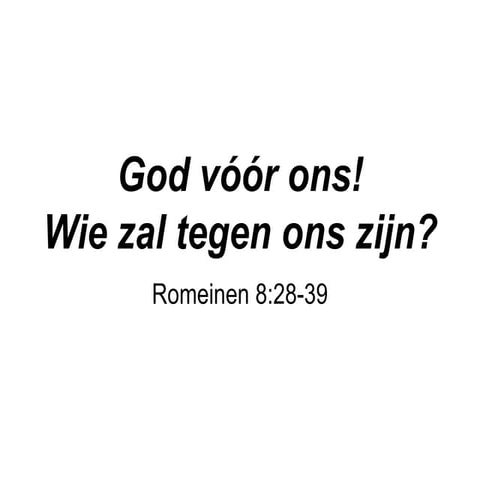 God voor ons!