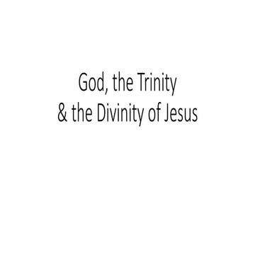 God, the Trinity, & the Divinity of Jesus