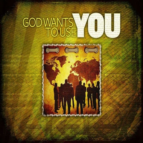 God Wants To Use You