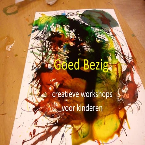 Goed Bezig, creatieve workshops voor kinderen | PPTX